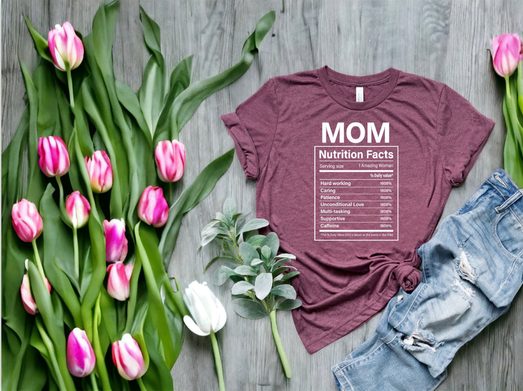 Mom Nutrition Facts Shirt, Funny Mother's Day Shirt,Mom Shirt, Mama Shirt, Mom Life Shirt,Mom Nutrition Shirt,Gift For Mom